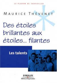Les talents: Des étoiles brillantes aux étoiles... filantes
