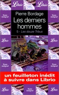 Les derniers hommes : les douze tribus