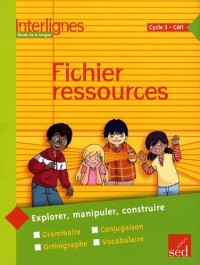 Etude de la langue CM1 Interlignes : Fichier ressources