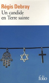 Un candide en Terre sainte