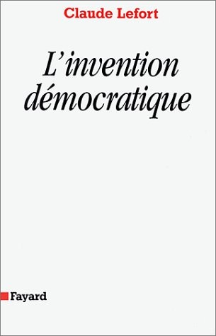 L'invention démocratique : Les limites de la domination totalitaire