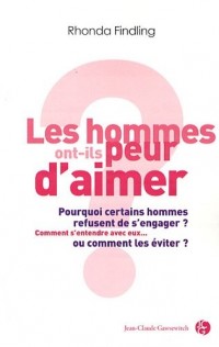 Les hommes ont-ils peur d'aimer ?