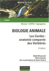 Biologie animale - Les Cordés - 9ème édition - Anatomie comparée des vertébrés
