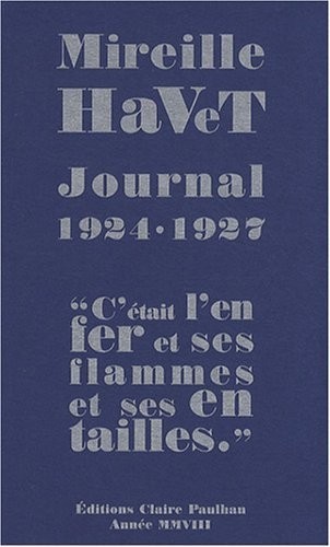 Journal 1924-1927 : C'était l'enfer et ses flammes et ses entailles