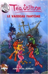 Téa Sisters, Tome 5 : Le vaisseau fantôme