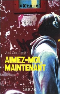 Aimez-moi maintenant