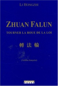 Zhuan Falun : Tourner la roue de la loi