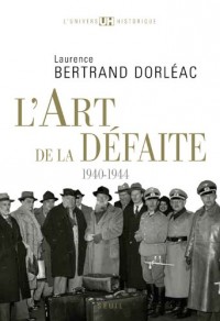 L'Art de la défaite. (1940-1944)