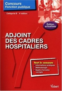 Adjoint des cadres hospitaliers - Tout-en-un - Catégorie B