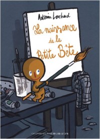 La naissance de la Petite Bête