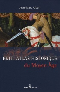 Petit Atlas historique du Moyen Âge