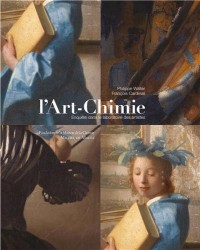 L'Art-Chimie : Enquête dans le laboratoire des artistes