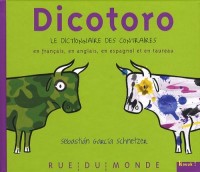 Dicotoro : Le dictionnaire des contraires en français, en anglais, en espagnol... et en taureau
