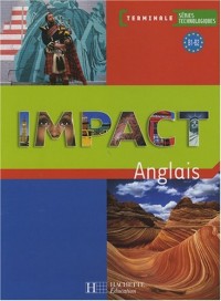 Anglais Tle Séries technologiques Impact