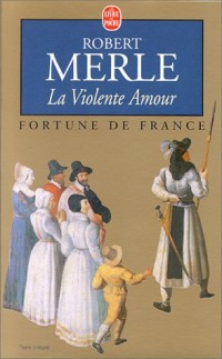 Fortune de France, la violente amour, tome 5