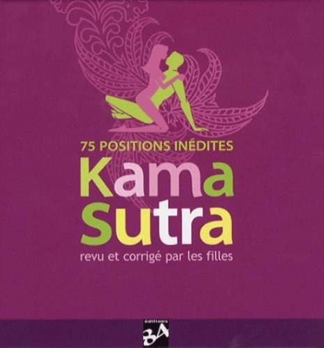 Le Kama Sutra : Revu et corrigé par les filles