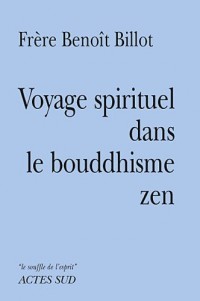 Voyage spirituel dans le bouddhisme zen