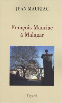 François Mauriac à Malagar