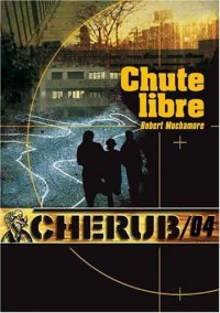 Cherub, Tome 4 : Chute libre