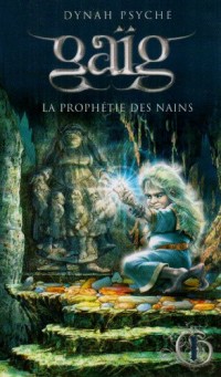 Gaïg - tome 1 La prphétie des nains
