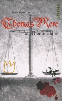 Thomas More ou l'homme libre