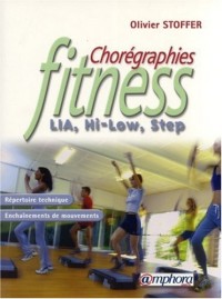 Chorégraphies Fitness : LIA, Hi-Low, Step