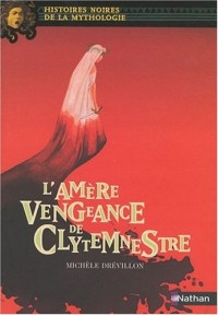 L'amère vengeance de Clytemnestre (21)