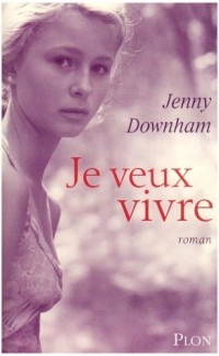 Je veux vivre