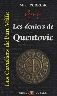 Les cavaliers de l'an mille, Tome 2 : Les Deniers de Quentovic : 976-982