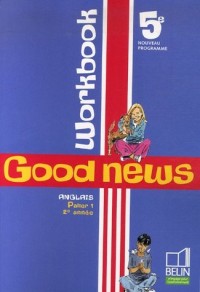 Anglais 5e Good news : Workbook