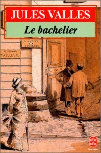 Le bachelier : Jacques Vingtras 2