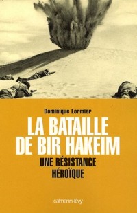 La bataille de Bir Hakeim : Une résistance héroïque