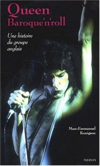 Queen Baroque'n'roll : Une histoire du groupe anglais