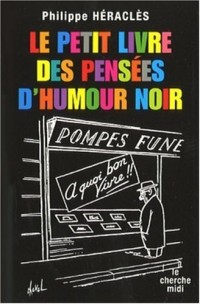 Le Petit Livre des pensées d'humour noir