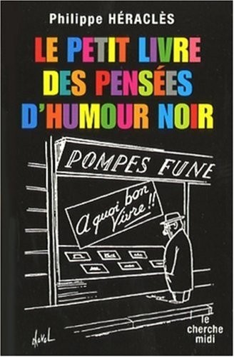 Le Petit Livre des pensées d'humour noir