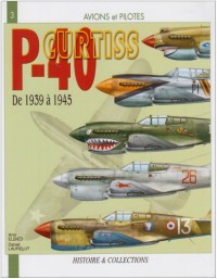 Avions et pilotes : Curtiss P40 De 1939 à 1945