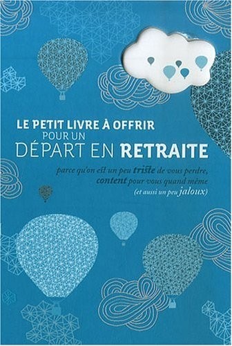 Petit livre à offrir à un départ à la retraite