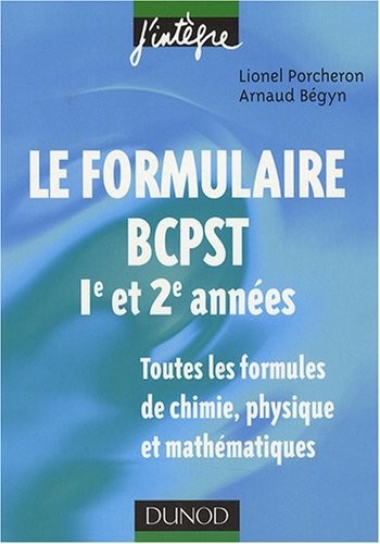 Le formulaire BCPST 1re et 2e années - 1200 formules de chimie, physique et mathématiques