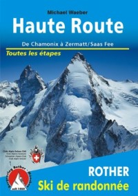 Haute Route de Chamonix a Zermatt/Saas Fee