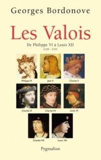 Les Valois : De Philippe VI à Louis XII (1328-1515)