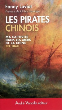 Les Pirates chinois : Ma captivité dans les mers de la Chine en 1860
