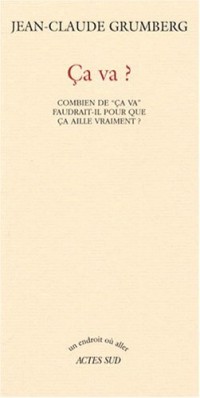 Ca va ? : Combien de ça va faudrait-il pour que ça aille vraiment ?