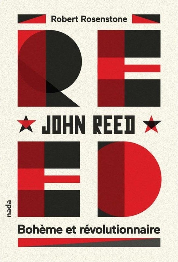 John Reed: Bohème & révolutionnaire
