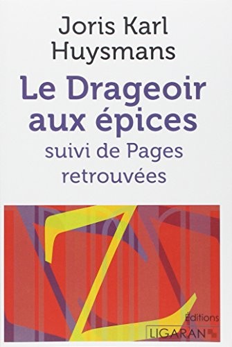 Le Drageoir aux épices: suivi de Pages retrouvées