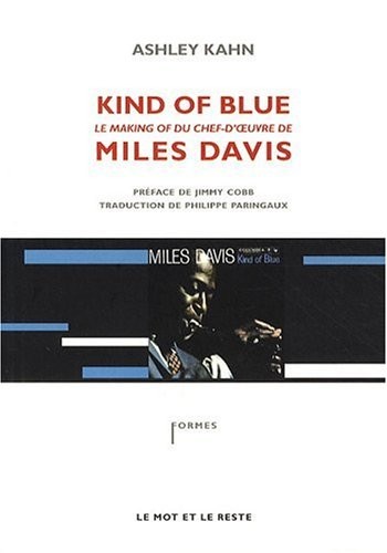 Kind of blue : Le making-of du chef-d'oeuvre de Miles Davis