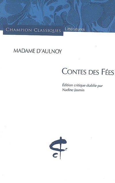 Contes des fées suivis des contes nouveaux