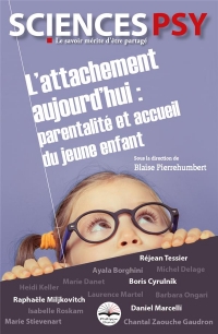 L'attachement aujourd'hui :  parentalité et accueil du jeune enfant