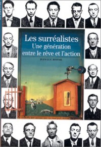 Les Surréalistes : Une génération entre le rêve et l'action