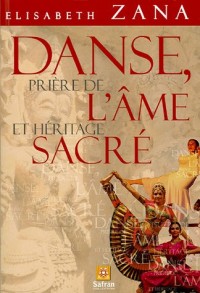 Danse, priere de l'ame et heritage sacre