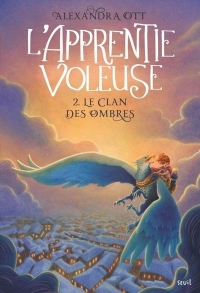 Le Clan des Ombres: L'apprentie voleuse, tome 2